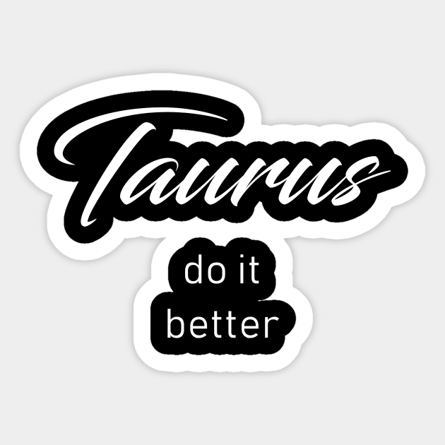 Taurus Do it Better Sticker by redsoldesign